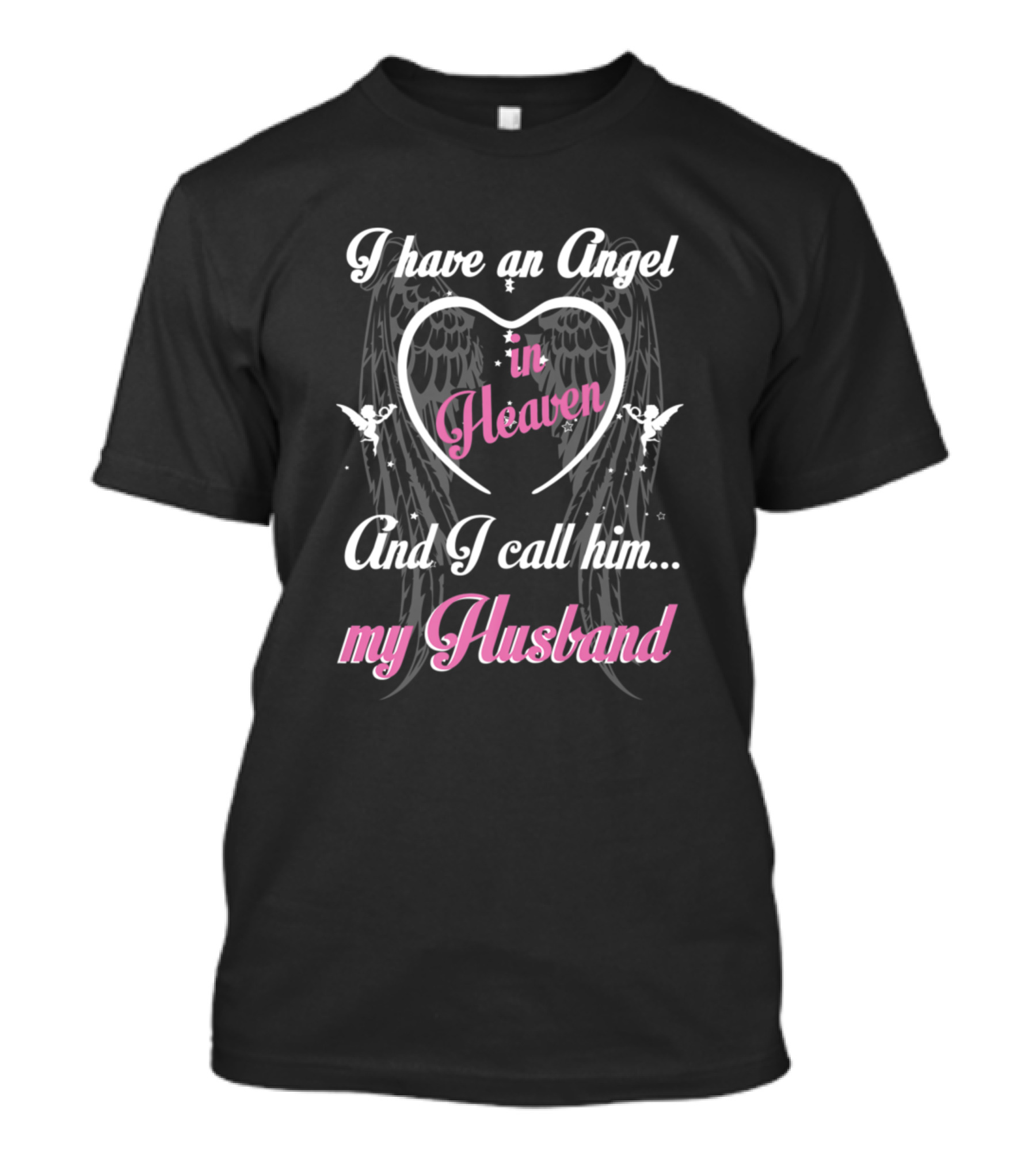 I Have An Angel In Heaven And I Call Him My Husband T-Shirt