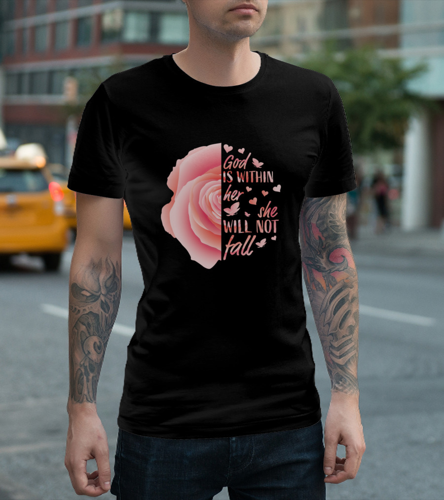 God Is Within Her She Will Not Fall Christian Religious Floral T-Shirt