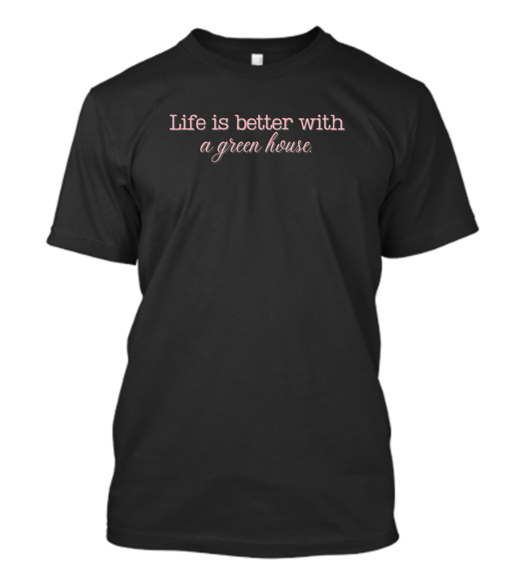 Life Is Better With A Green House Cozy Gardening Vibes T-Shirt