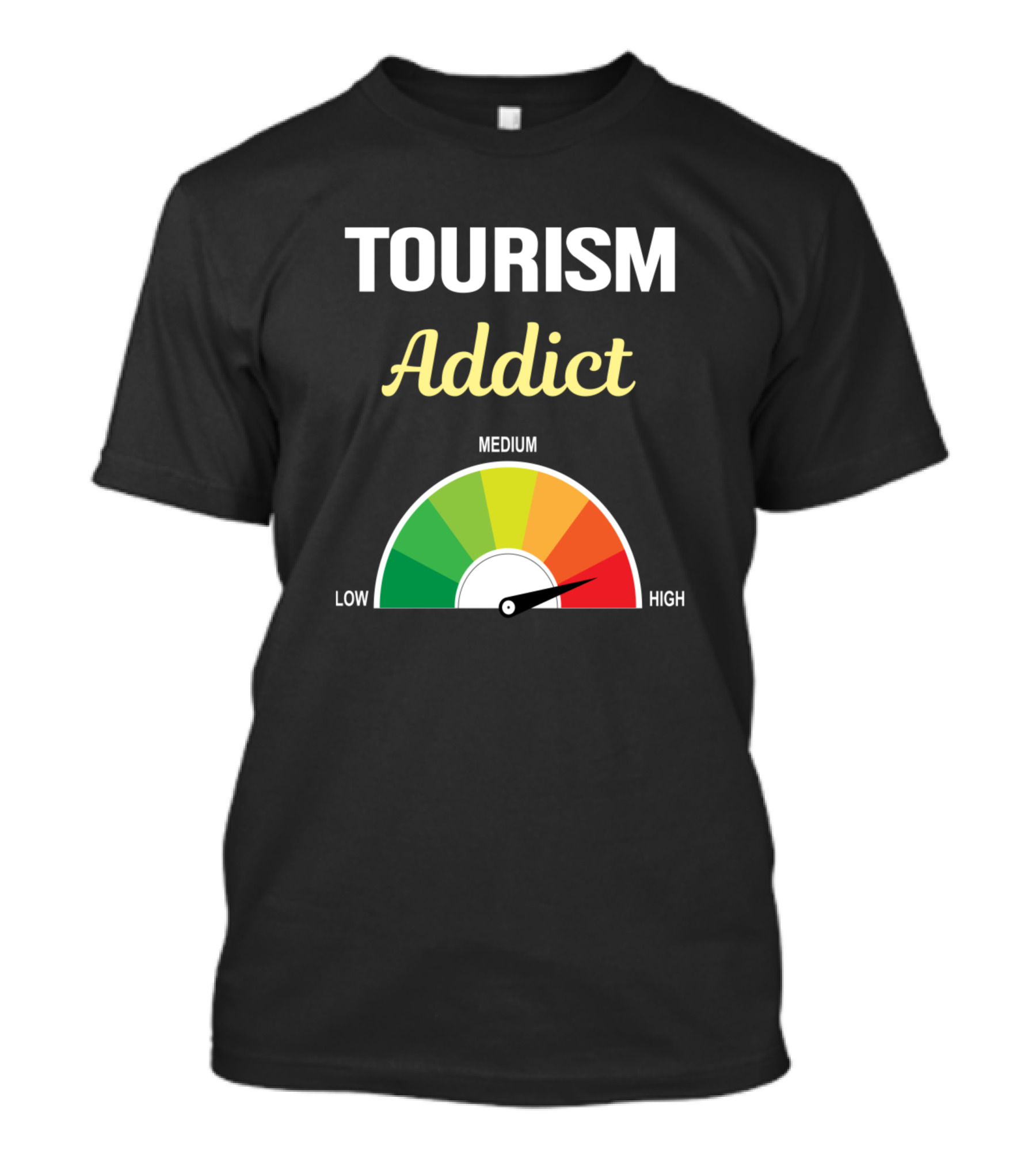 TOURISM ADDICT Travel Enthusiast Gauge High Level T-Shirt