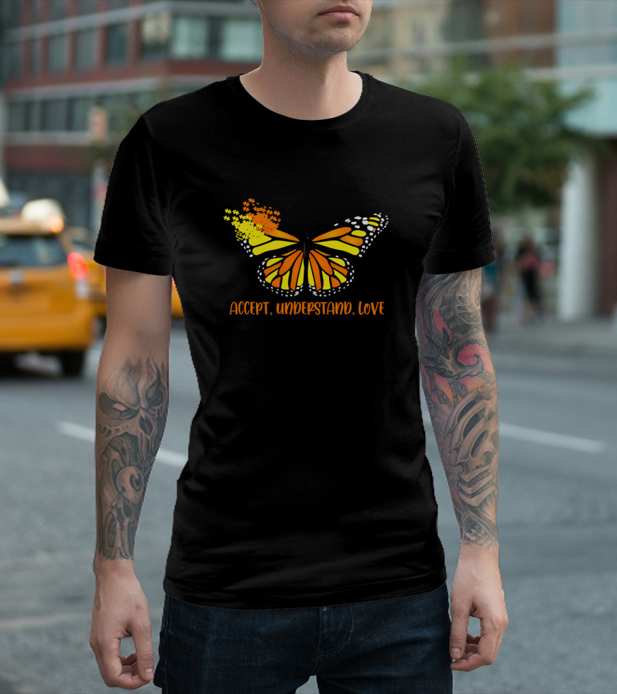Autism Awareness Butterfly Accept Understand Love Monarch Transformation T-Shirt