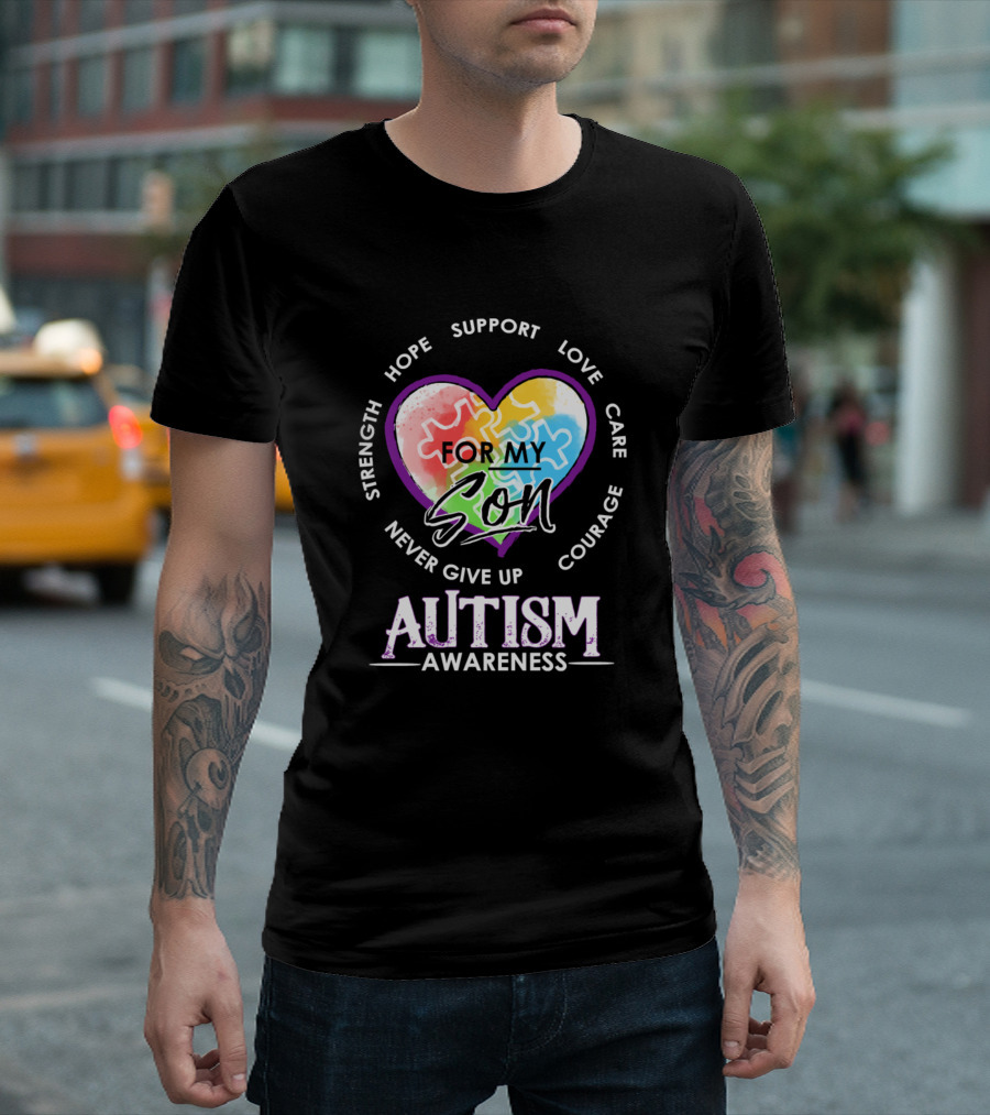 Autism Awareness For My Son Heart Puzzle Piece Spectrum Love Support Courage T-Shirt
