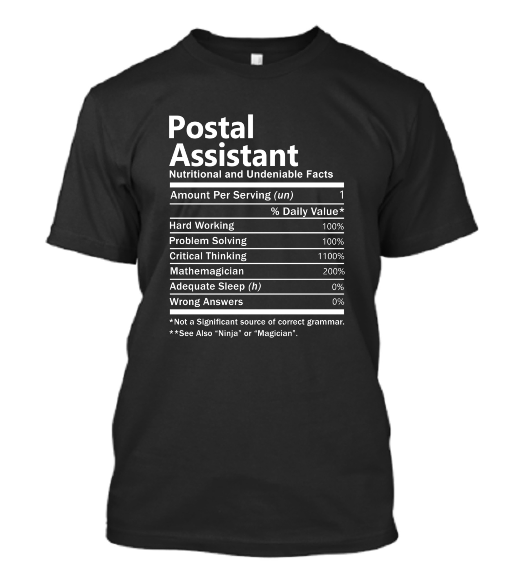 Postal Assistant Nutritional And Undeniable Facts Critical Thinking 1100% Mathemagician 200% T-Shirt