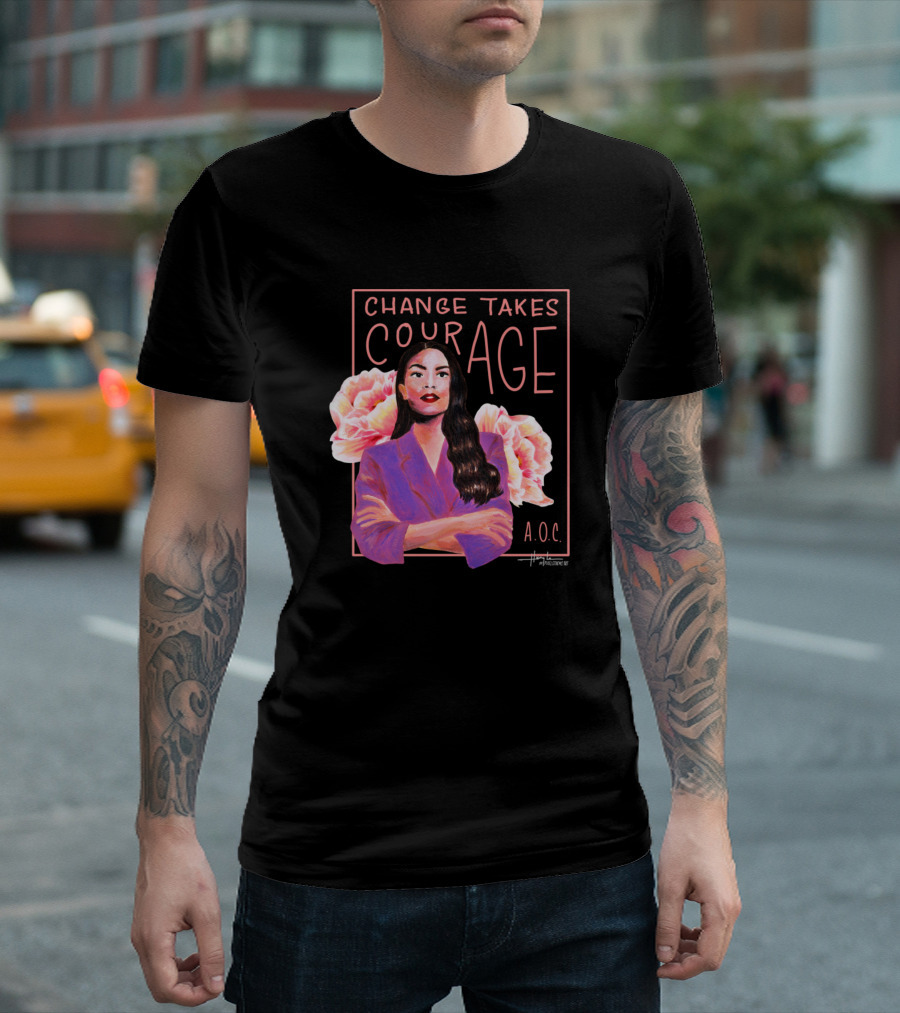 Change Takes Courage AOC Portrait with Flowers T-Shirt
