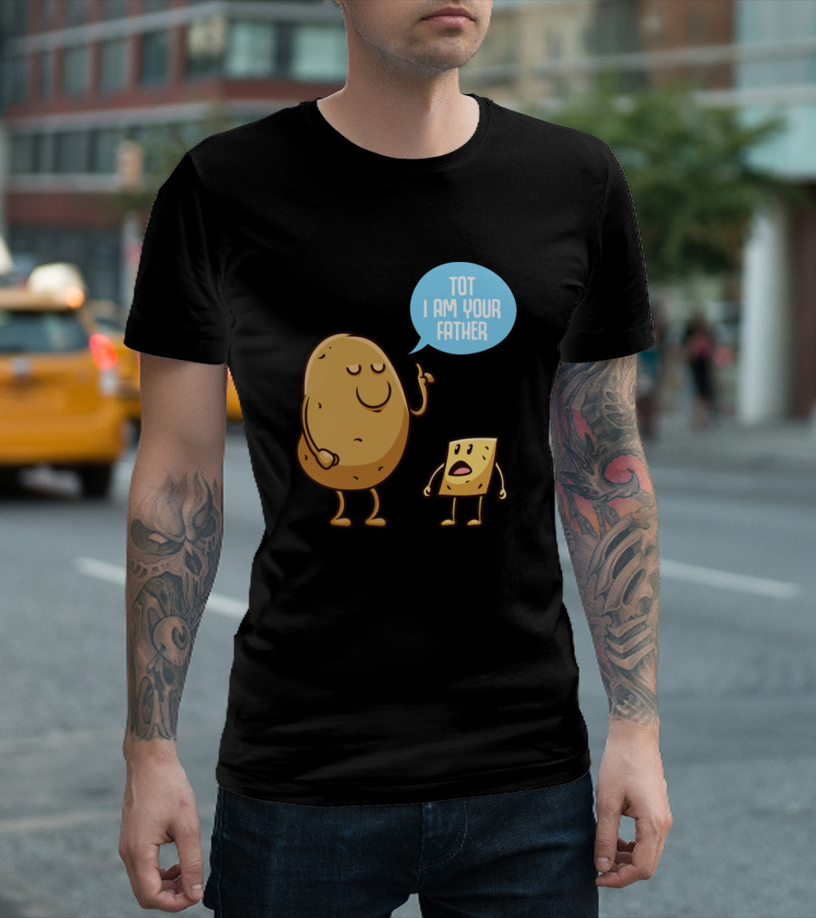 TOT I Am Your Father Funny Potato Dad Pun T-Shirt