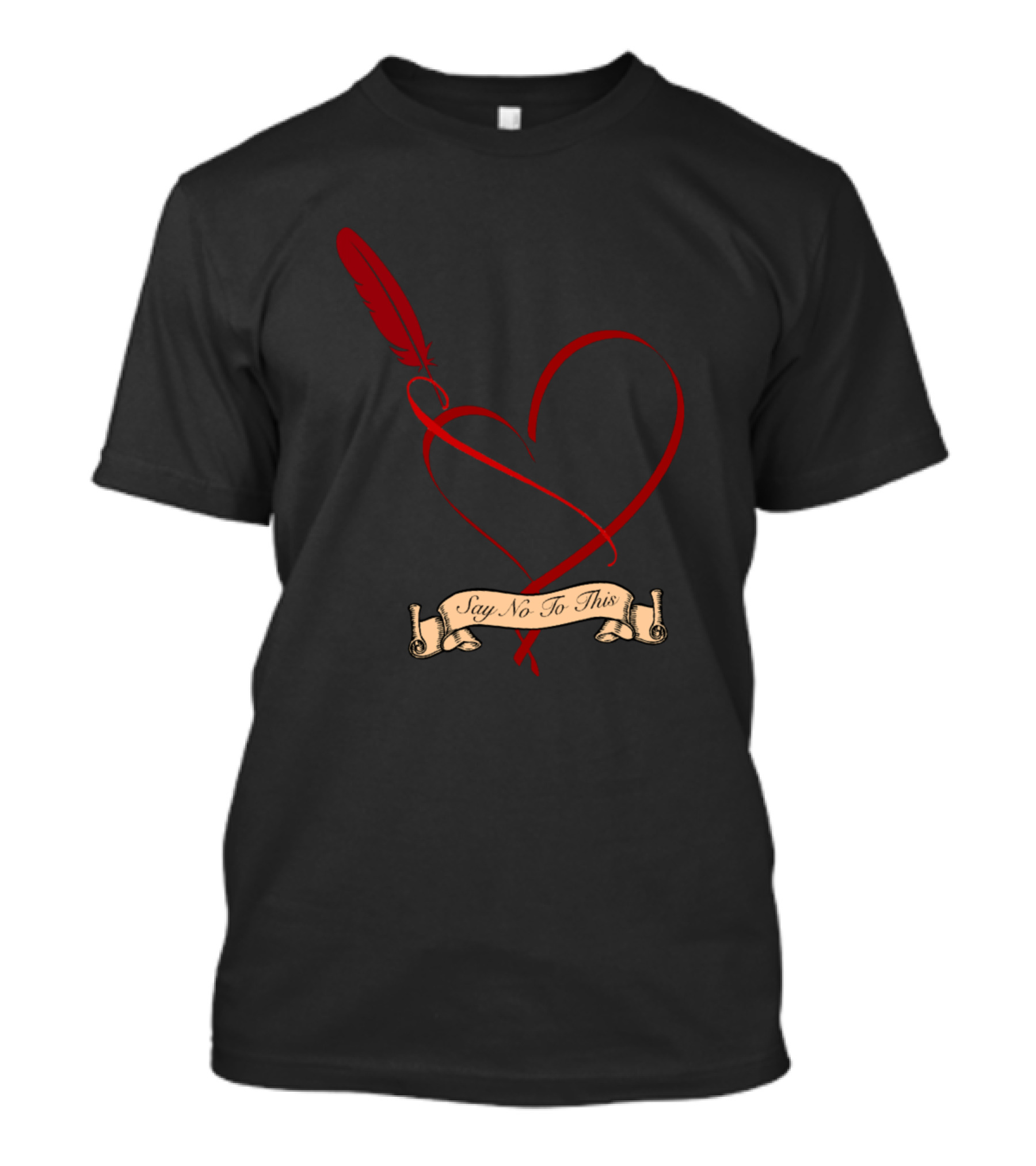 Say No To This Heart And Quill T-Shirt