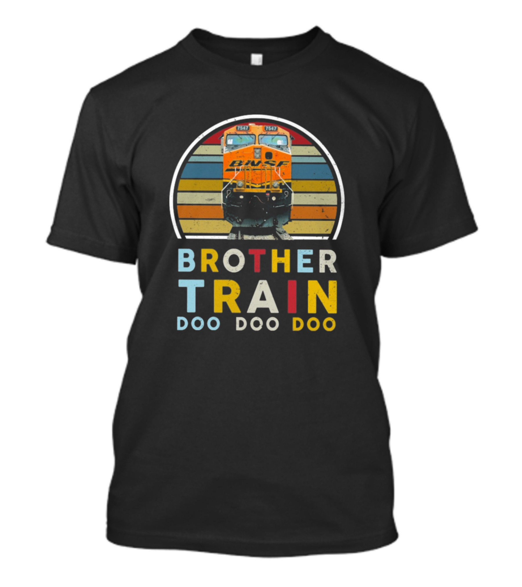 BROTHER TRAIN DOO DOO DOO BNSF Train Retro T-Shirt