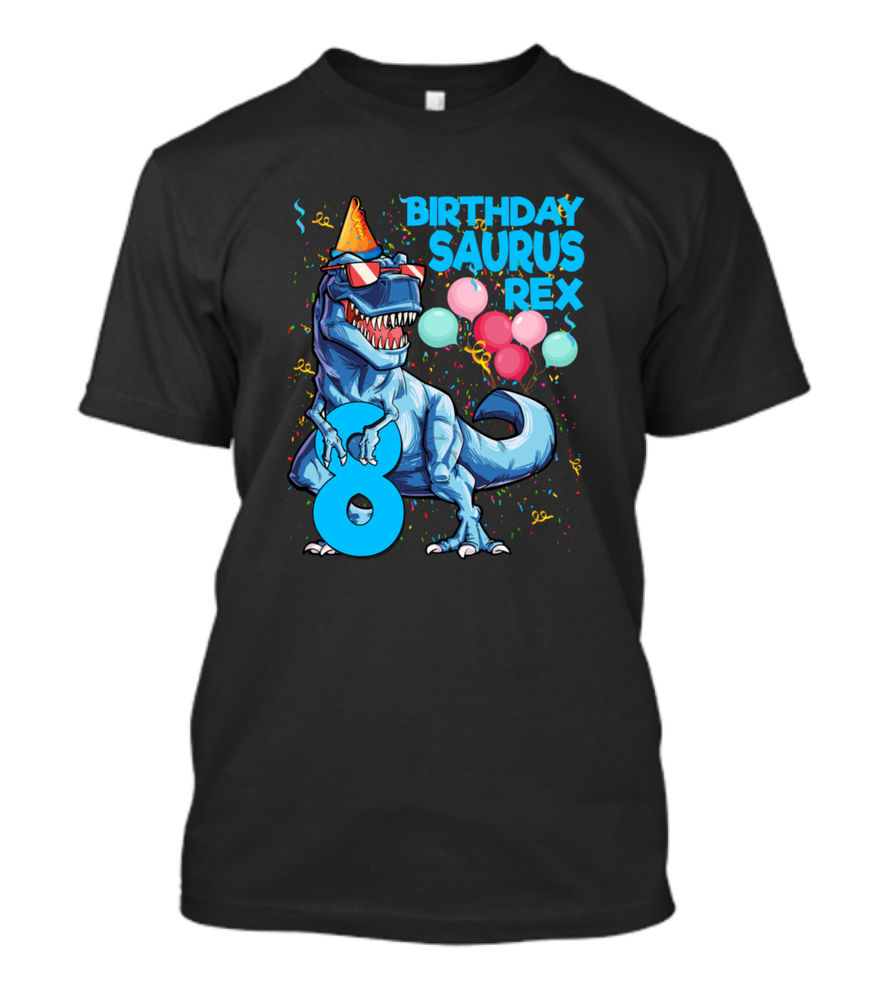 Birthday Saurus Rex 8 With Party Hat Balloons Confetti T-Shirt