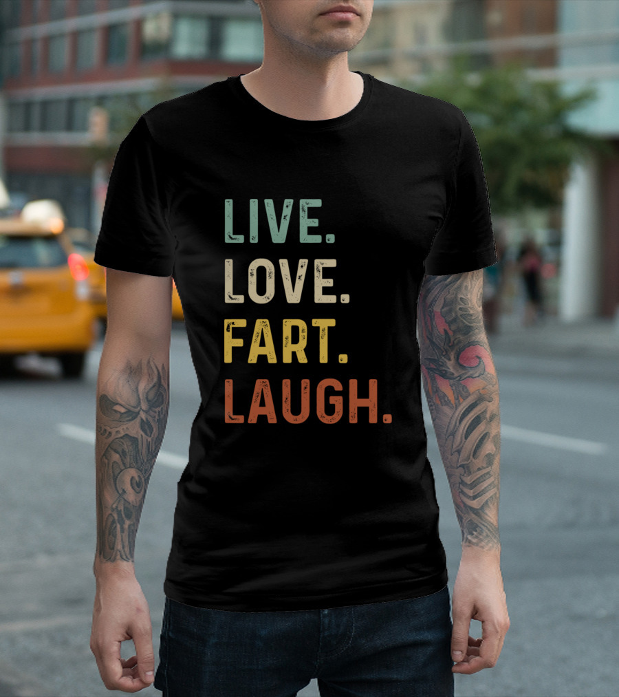 LIVE LOVE FART LAUGH Vintage Distressed Typography T-Shirt