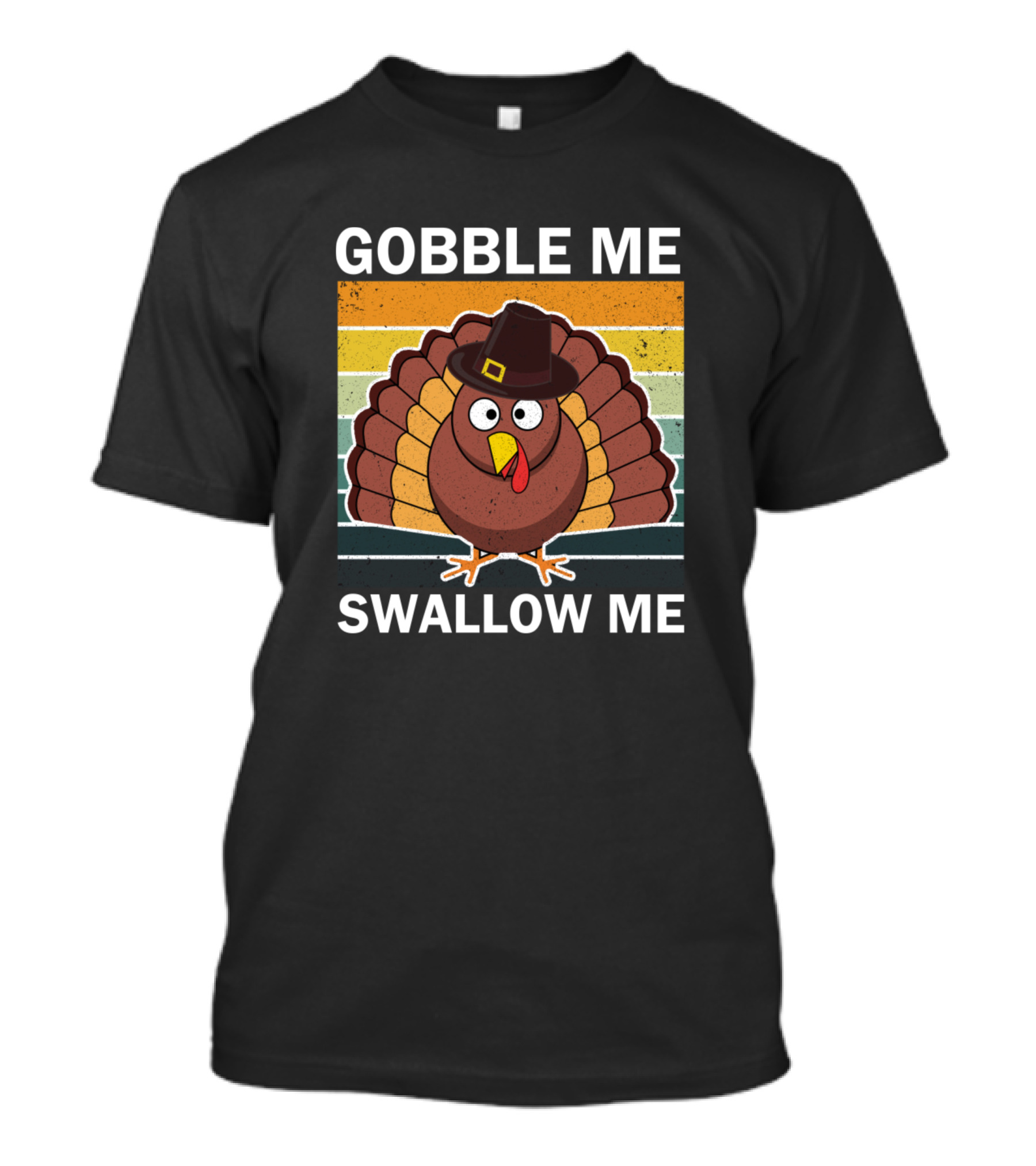 GOBBLE ME SWALLOW ME Turkey Pilgrim Hat Retro Stripes T-Shirt