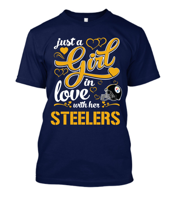 Just A Girl In Love With Her Pittsburgh Steelers T-Shirt