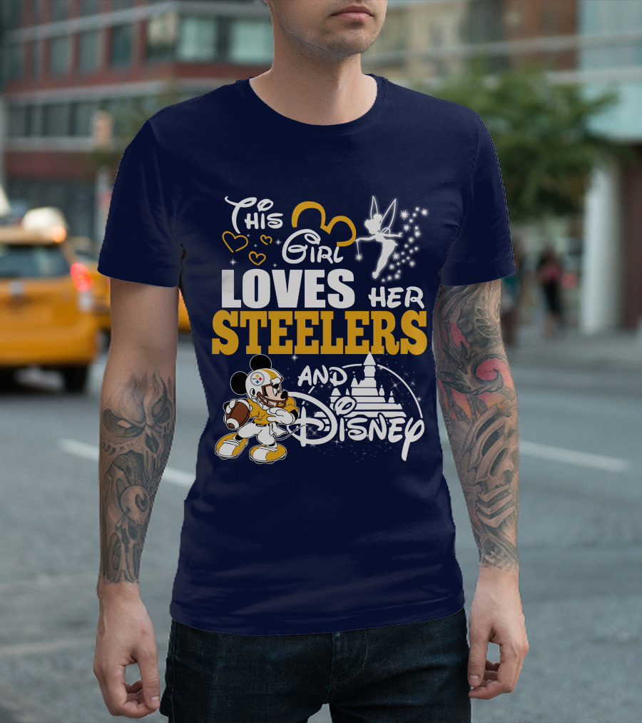 This Girl Loves Her Pittsburgh Steelers And Disney T-Shirt
