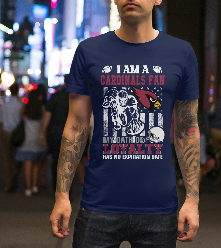 I Am A Cardinals Fan My Oath Of Loyalty Has No Expiration Date T-Shirt