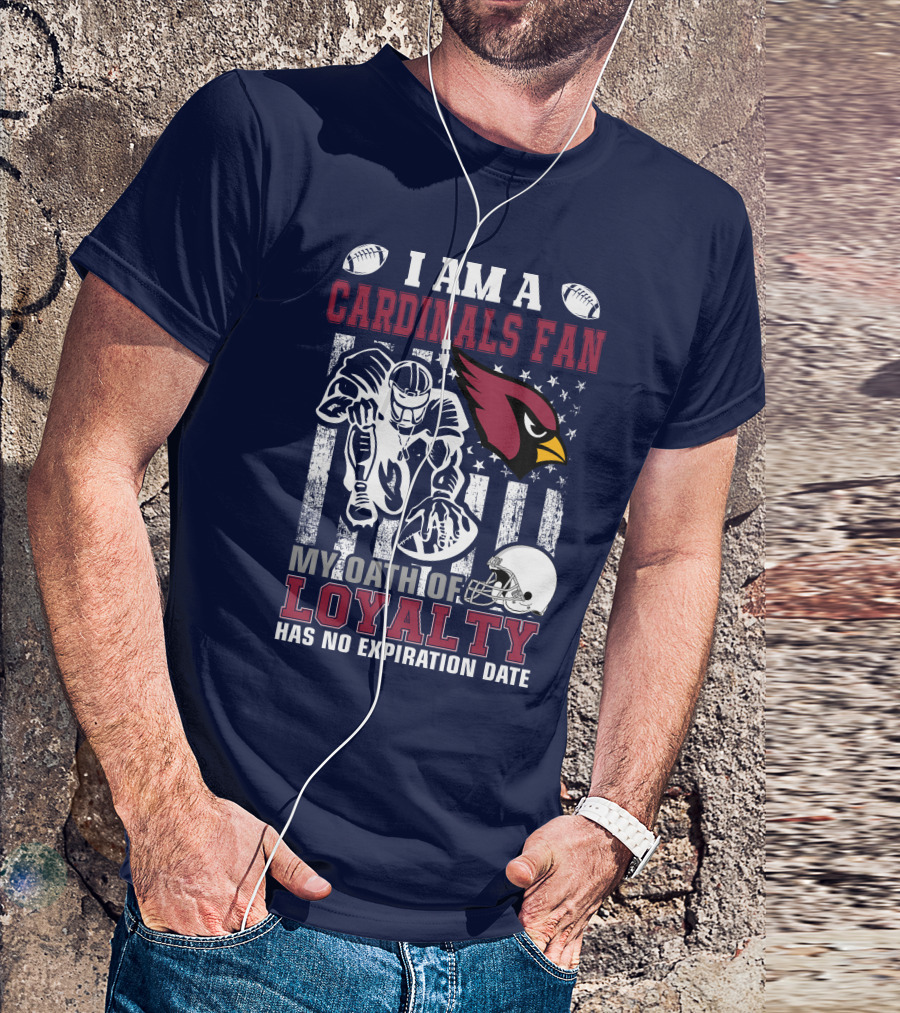 I Am A Cardinals Fan My Oath Of Loyalty Has No Expiration Date T-Shirt