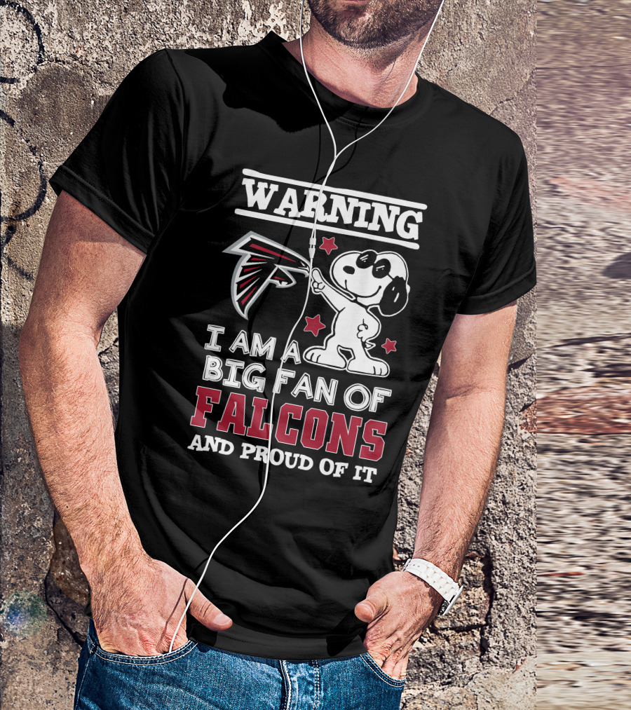Warning I Am A Big Fan Of Falcons And Proud Of It Atlanta Falcons T-Shirt