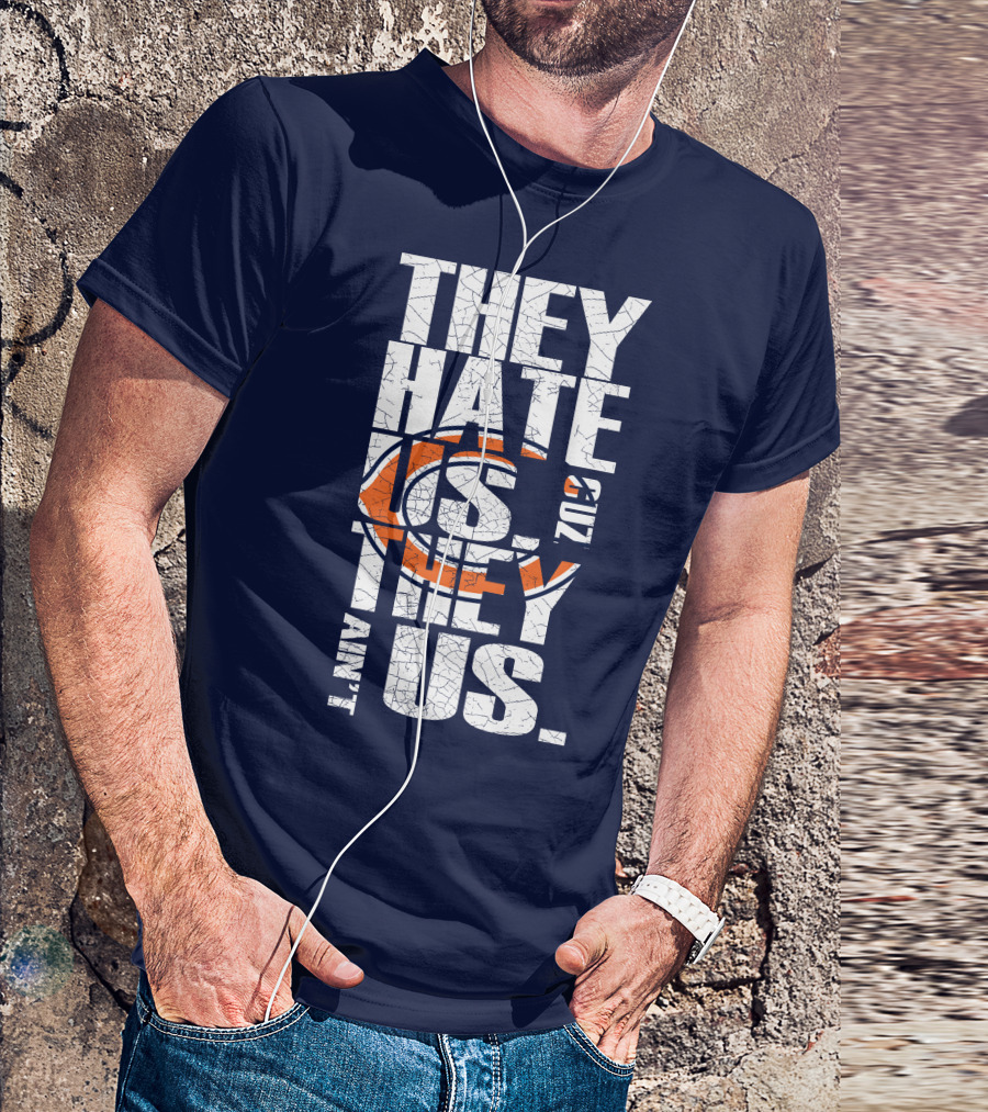 They Hate Us Cuz They Ain't Us Chicago Bears T-Shirt