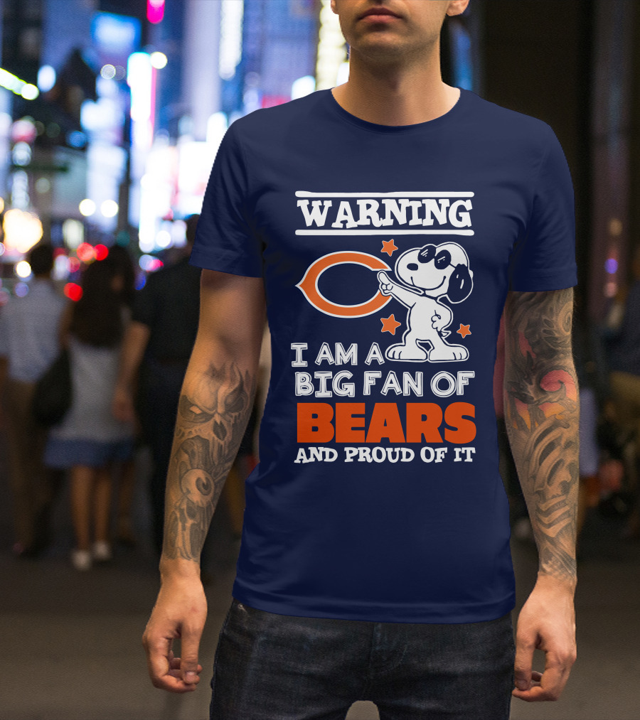 Warning I Am A Big Fan Of Bears And Proud Of It T-Shirt