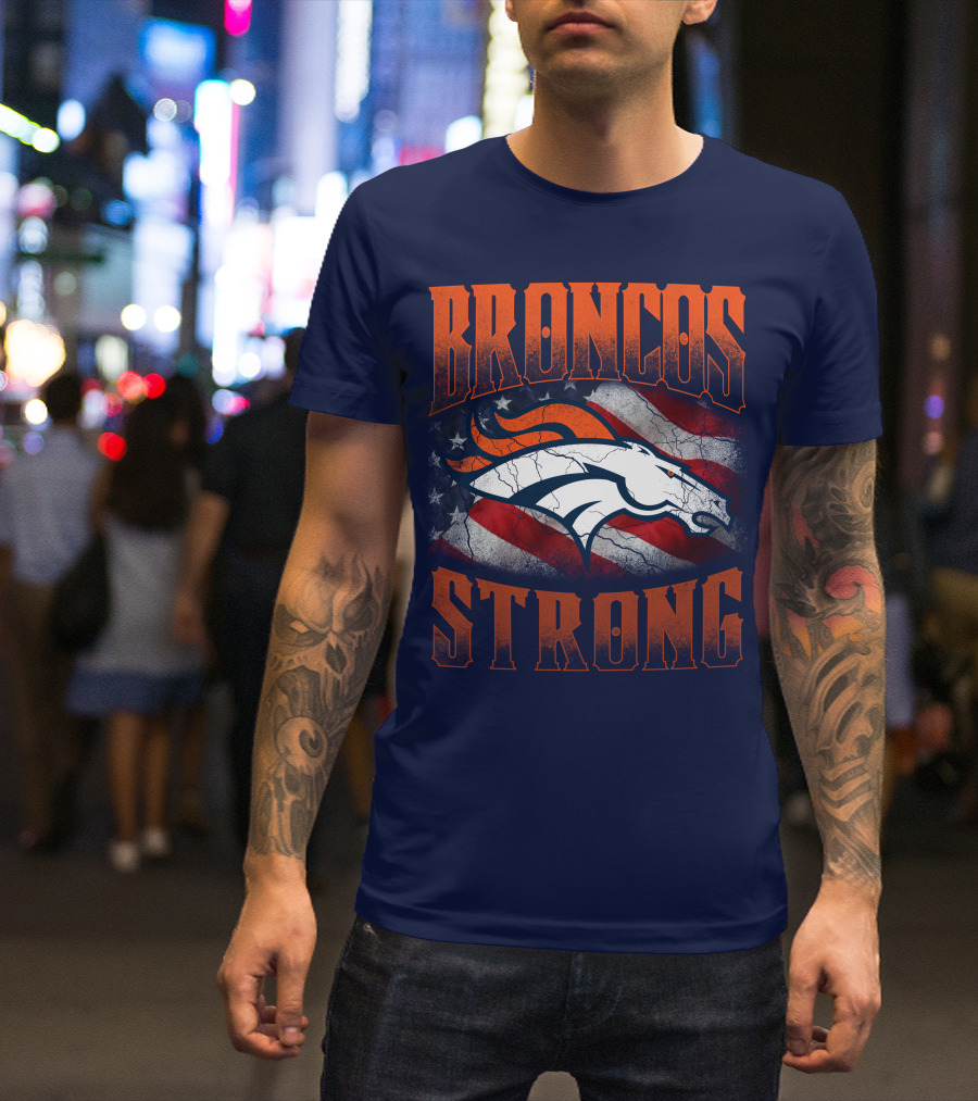 Broncos Strong Denver Broncos Logo American Flag T-Shirt