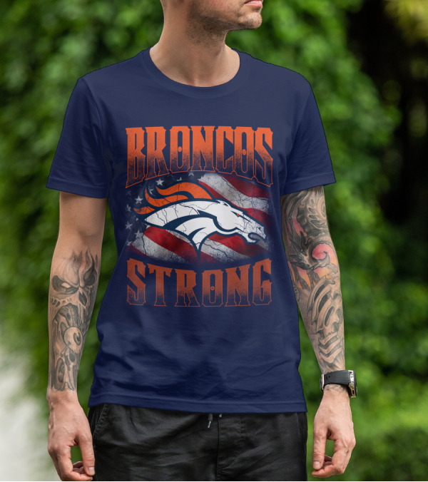 Broncos Strong Denver Broncos Logo American Flag T-Shirt