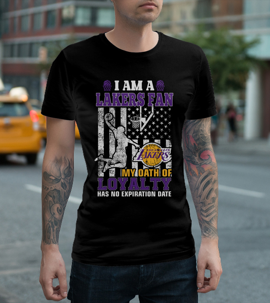 I Am A Lakers Fan Los Angeles Lakers My Oath Of Loyalty Has No Expiration Date T-Shirt
