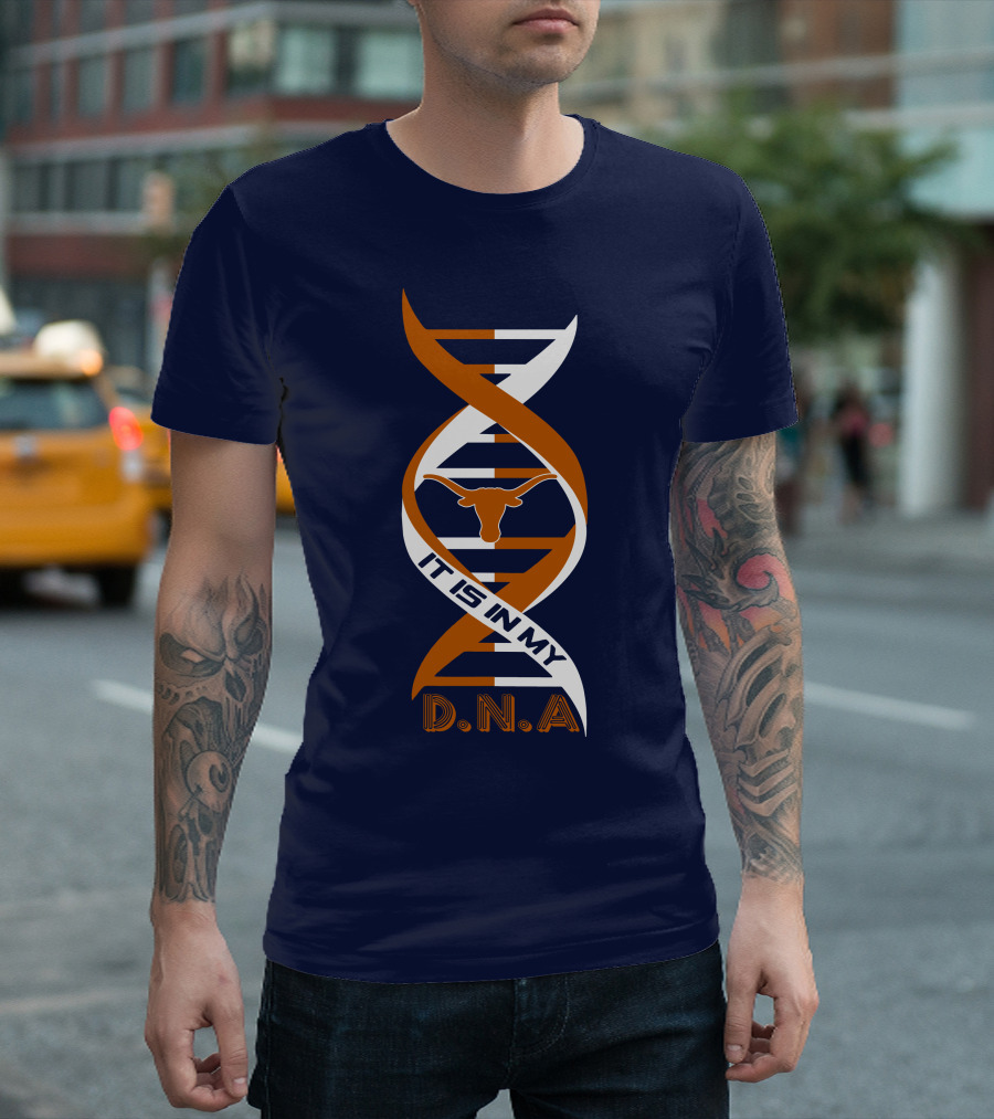 Texas Longhorns It Is In My DNA T-Shirt