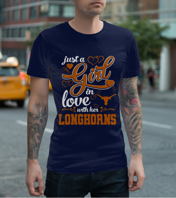 Just A Girl In Love With Her Longhorns T-Shirt