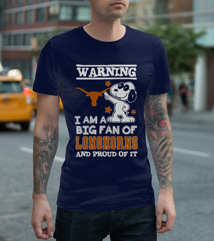 Warning I Am A Big Fan Of Longhorns And Proud Of It T-Shirt