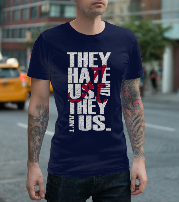 They Hate Us 'Cause They Ain't Us Alabama Crimson Tide T-Shirt