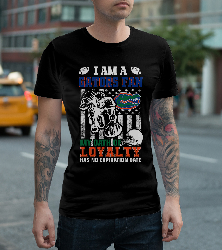 I Am A Gators Fan My Oath Of Loyalty Has No Expiration Date Florida Gators Football Player Helmet Footballs Stars Stripes T-Shirt