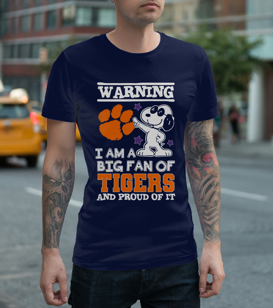 Warning I Am A Big Fan Of Tigers And Proud Of It T-Shirt