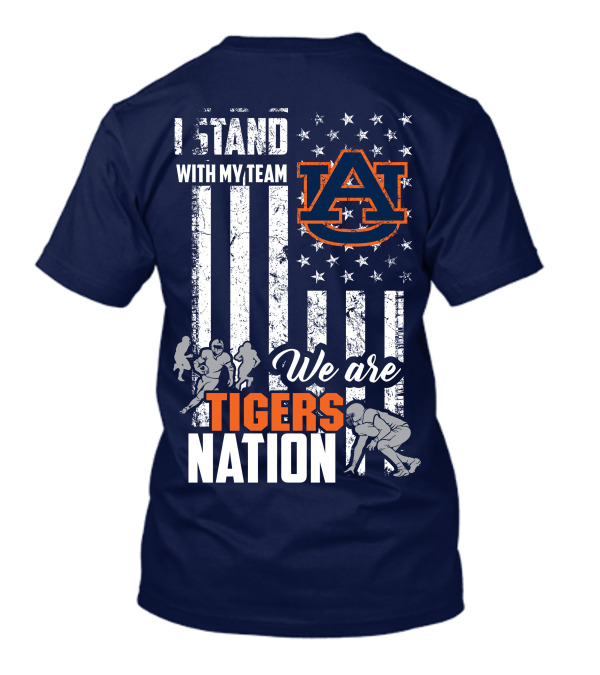 I Stand With My Team Auburn Tigers We Are Tigers Nation T-Shirt