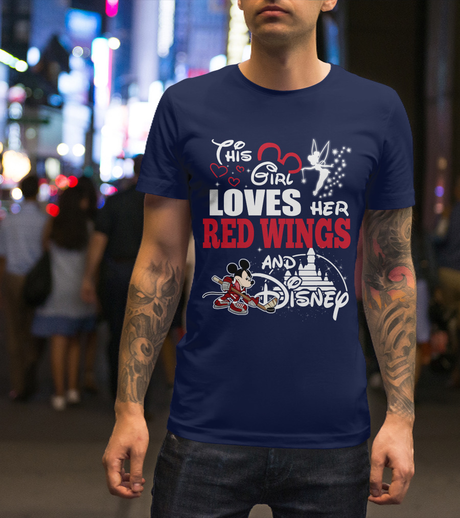 This Girl Loves Her Red Wings And Disney T-Shirt