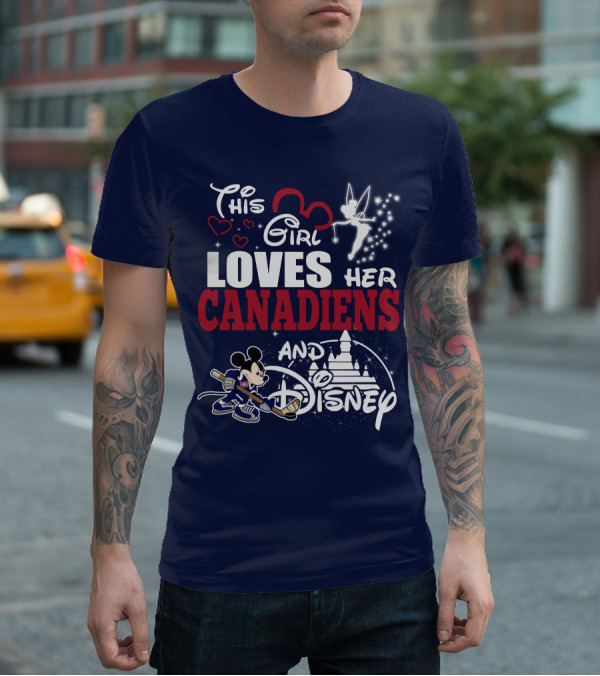 This Girl Loves Her Canadiens And Disney T-Shirt