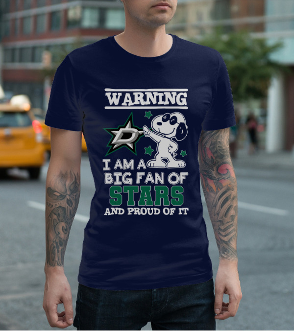 Warning I Am A Big Fan Of Dallas Stars And Proud Of It T-Shirt
