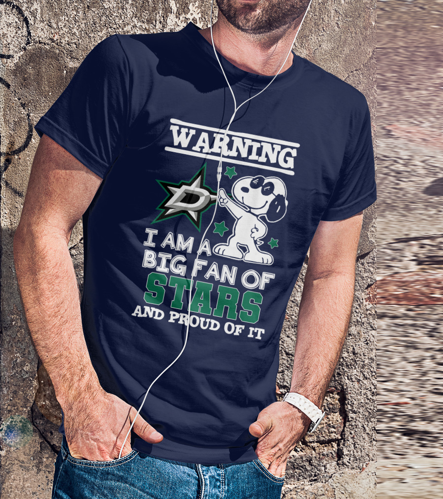 Warning I Am A Big Fan Of Dallas Stars And Proud Of It T-Shirt