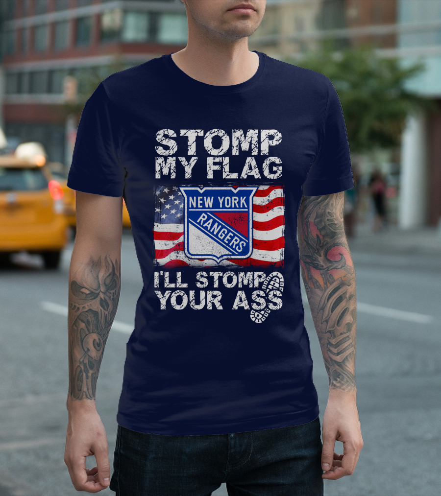 Stomp My Flag New York Rangers I'll Stomp Your Ass T-Shirt