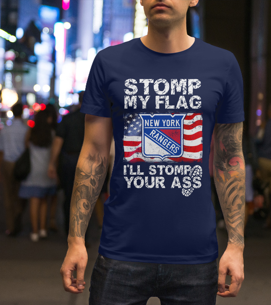 Stomp My Flag New York Rangers I'll Stomp Your Ass T-Shirt