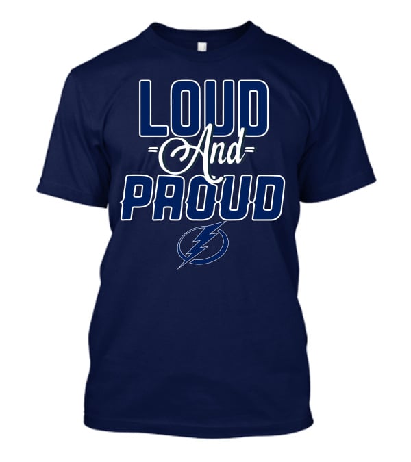 Loud And Proud Tampa Bay Lightning T-Shirt