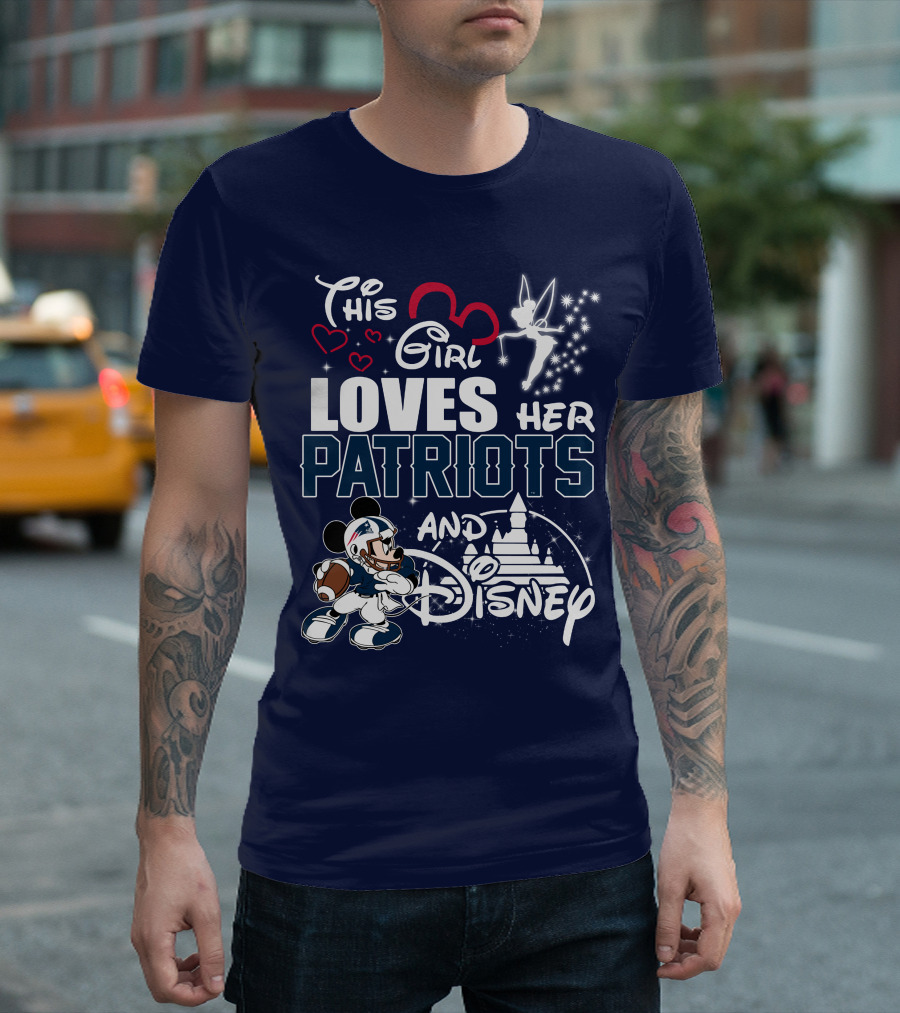 This Girl Loves Her Patriots And Disney T-Shirt