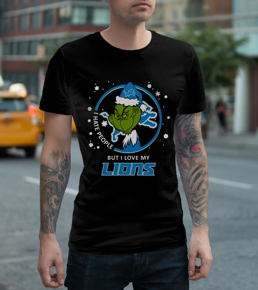 I Hate People But I Love My Lions Detroit Lions Grinch Christmas T-Shirt