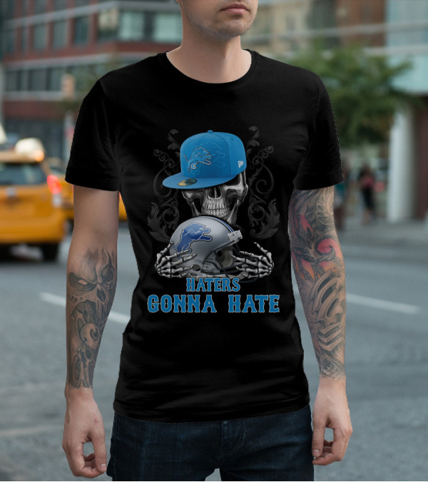 Haters Gonna Hate Detroit Lions Skull Helmet Cap T-Shirt