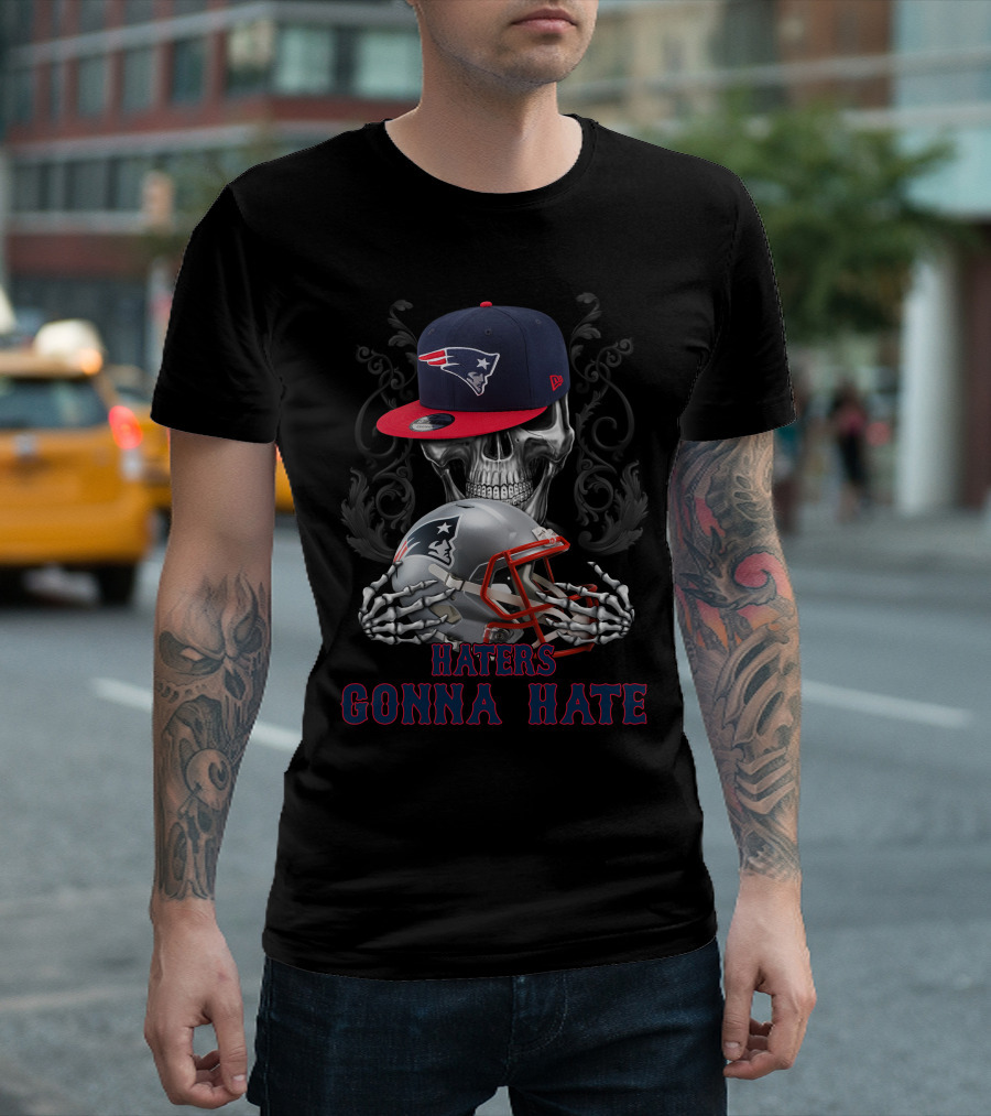 Haters Gonna Hate New England Patriots Skull With Helmet And Cap T-Shirt