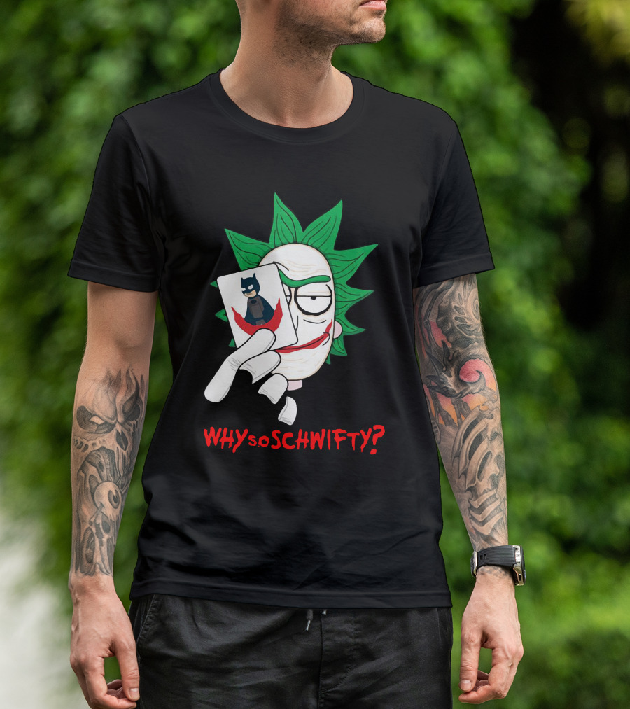 Why So Schwifty? Joker Rick And Batman Mashup T-Shirt