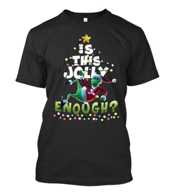 Is This Jolly Enough Grinch In Santa Suit Christmas Tree Lights T-Shirt