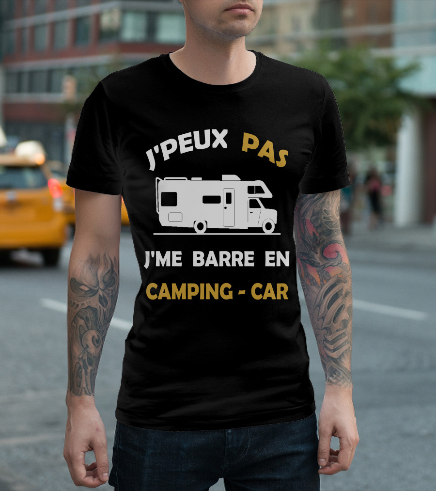 J'peux Pas J'me Barre En Camping-Car Camper T-Shirt