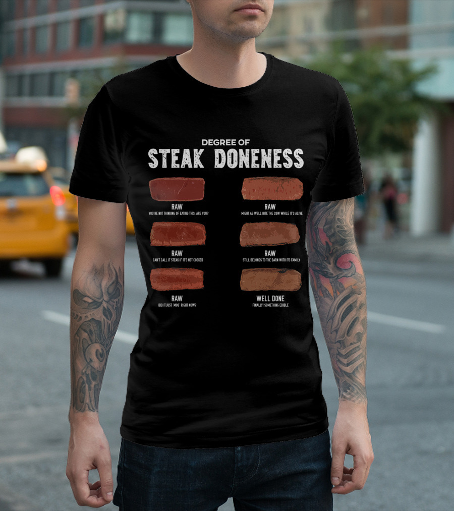 Steak Lover Degree of Steak Doneness Raw Well Done Humor T-Shirt