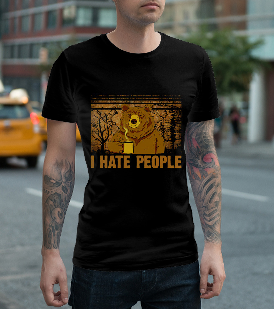 Bear Holding Coffee Mug with I Hate People Text and Forest Background T-Shirt