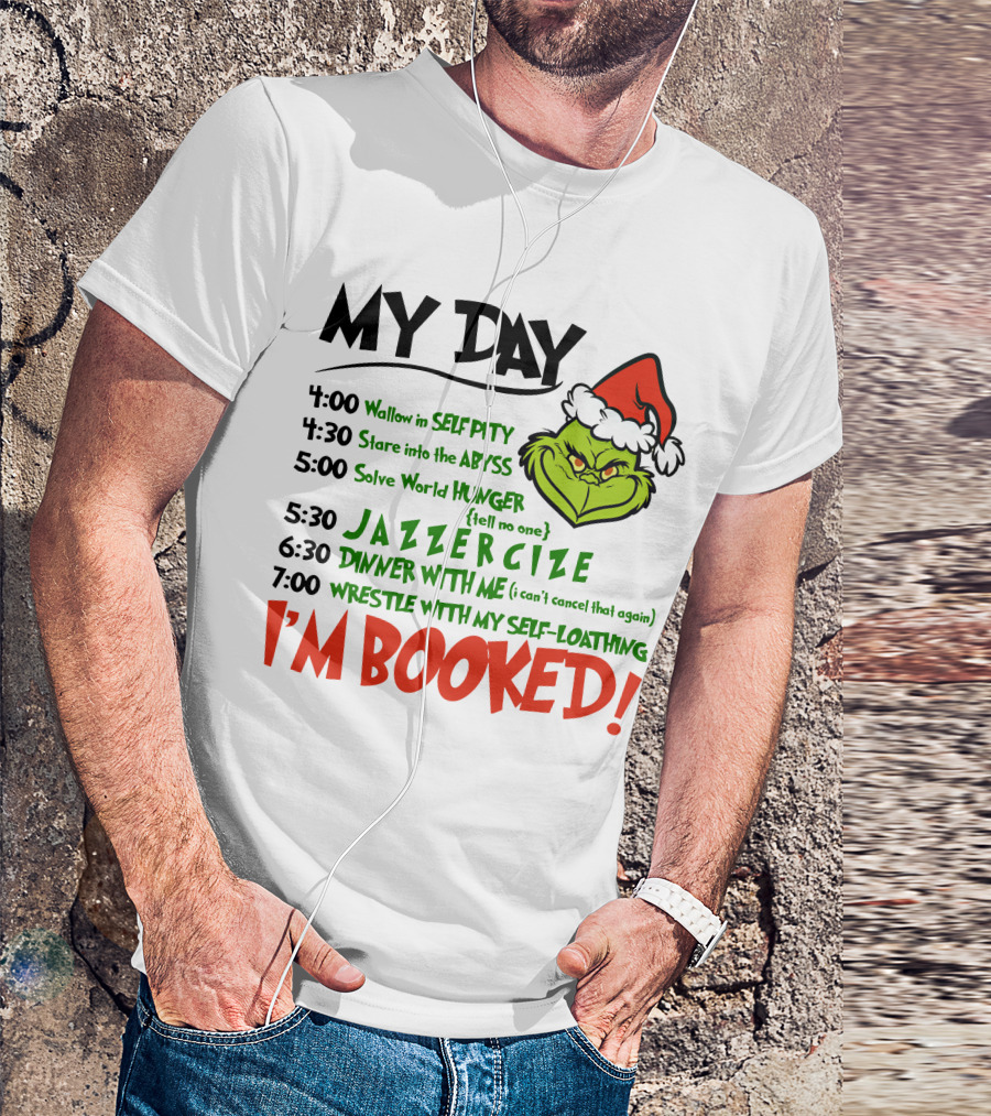 Grinch My Day Schedule I'm Booked With Jazzercise Self-Pity Abyss T-Shirt