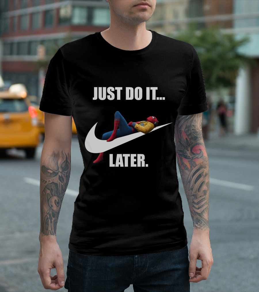 JUST DO IT LATER Parody Spider-Man Relaxing T-Shirt