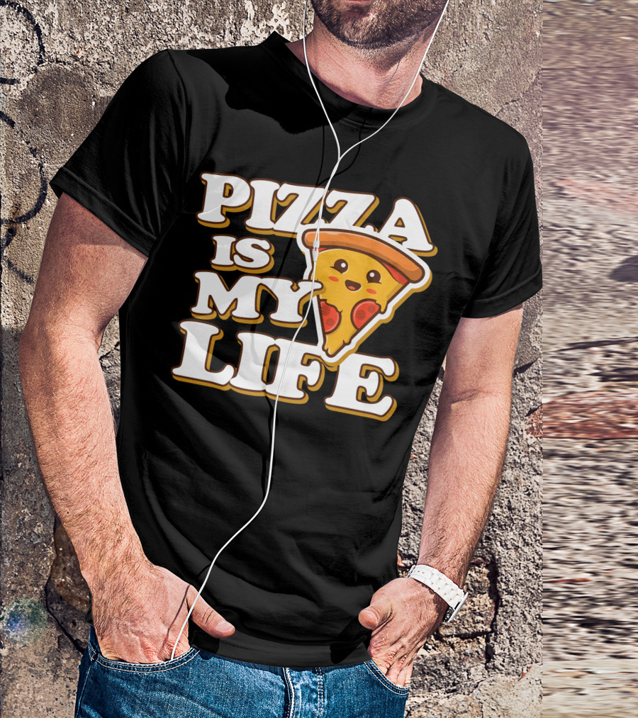 PIZZA IS MY LIFE Pizza Slice Happy Expression T-Shirt